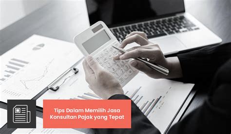 Articles Jasa Pengurusan Pajak Surabaya Kantor Konsultan Terdaftar