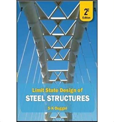 Urbanbae Limit State Design Of Steel Structures 2nd Edition By Duggal