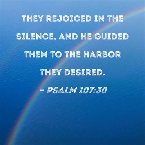 Psalm 10730 They Rejoiced In The Silence And He Guided Them To The