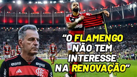 Est Muito Claro Que O Flamengo N O Tem Interesse Na Renova O Diz