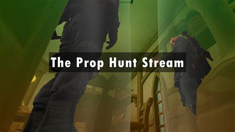 The Prop Hunt Stream Youtube