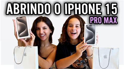 ABRINDO MEU IPHONE 15 PRO MAX UNBOXING YouTube