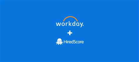 Workday Announces Completion Of Hiredscore Acquisition A New Chapter