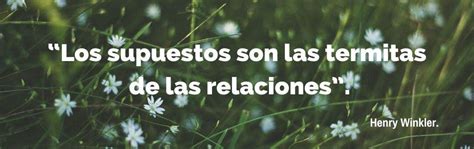 90 Mejores Frases Sobre Relaciones Expande Tu Mente