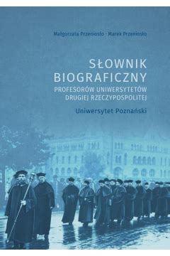 S Ownik Biograficzny Profesor W Uniwersytet W Drugiej Rzeczypospolitej