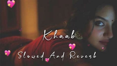 Khaab Slowed Reverb Akhil Panjabi Song Love Song Lofi Hd