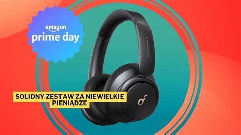 Za Takie Promocje Kocham Amazon Prime Day Hitowe S Uchawki Anker