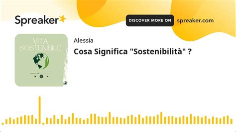 Cosa Significa Sostenibilità Creato Con Spreaker Youtube