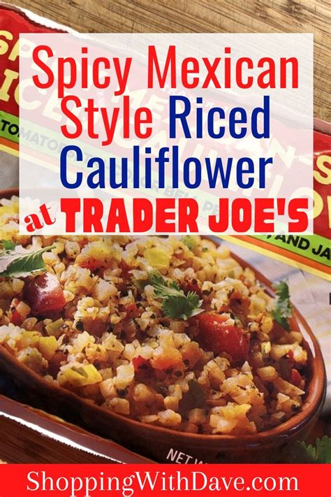 This Mexican Style Cauliflower Rice Is So Good Trader Joe S Dinner