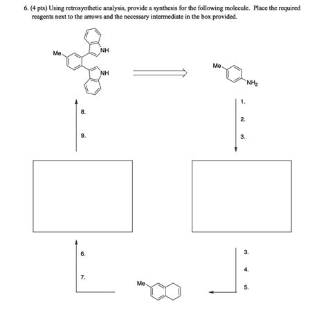 SOLVED 6 4 Pts Using Retrosynthetic Analysis Provide A Synthesis