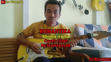 Romantika Rhoma Irama Cover Gitar By Irawansyah Youtube