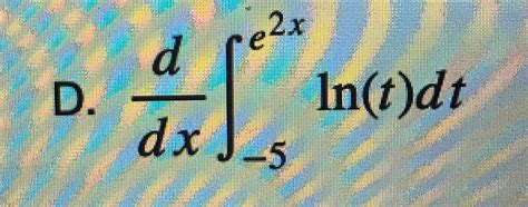 Solved D E2x D Ol In T Dt Dx J 5 Chegg