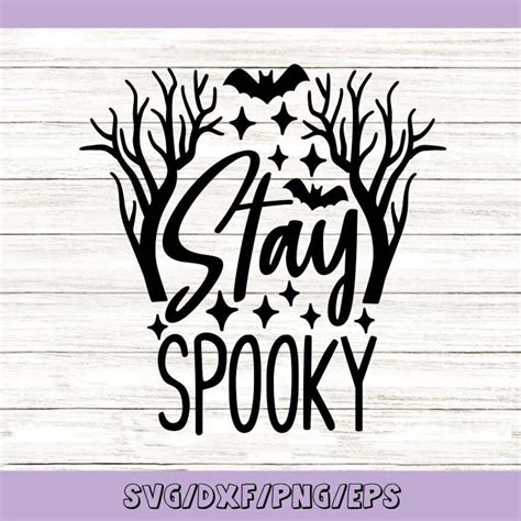 Stay Spooky Svg Halloween Svg Spooky Svg Gothic Svg Spooky