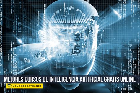 18 Mejores Cursos De Inteligencia Artificial Gratis Online 2025