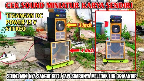 Cek Sound Miniatur Soundnya Sangat Mini Sekali Tpi Suara Meledak Lur