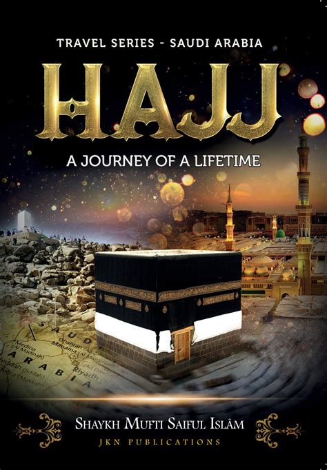 Hajj A Journey Of A Lifetime Paperback Jkn Institute