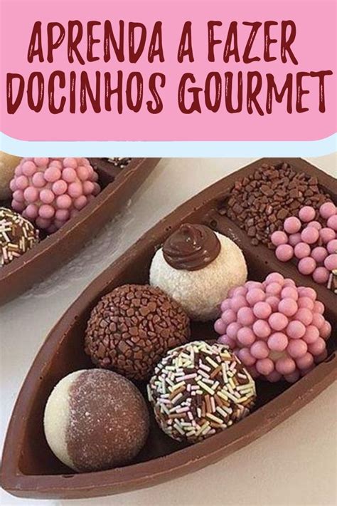 Descubra Como Fazer Doces Gourmet Para Vender Receitas De Docinhos