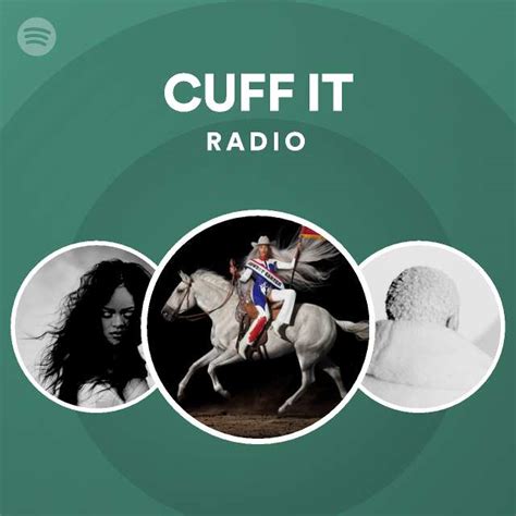 Cuff It Radio Playlist By Spotify Spotify