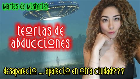 Teorias De Abducciones Extraterrestres Youtube