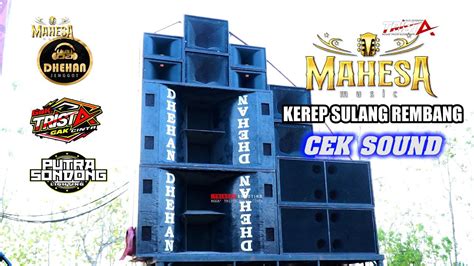 CEK SOUND DHEHAN AUDIO MAHESA MUSIC KEREP SULANG REMBANG