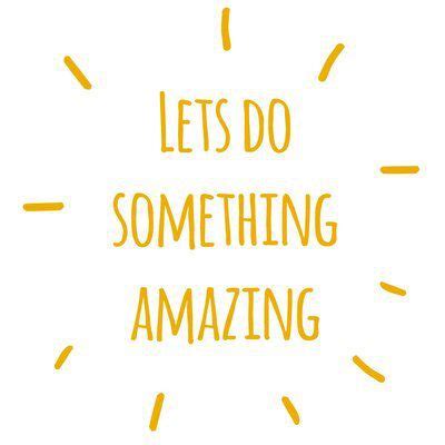 The Words Let S Do Something Amazing Written On A White Background With