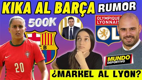 Rumor Kika Nazareth Al Bar A K Markel Al Lyon R Capdevila