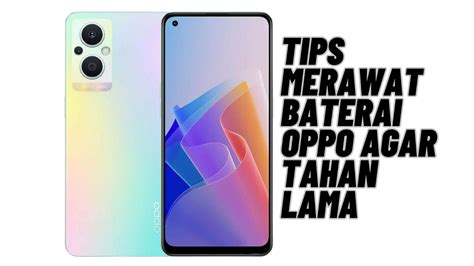 Tips Merawat Baterai Oppo Agar Tahan Lama Radar Garut