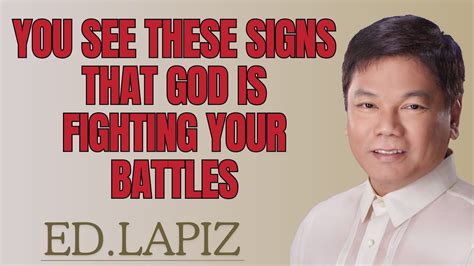 Ed Lapix You See These Signs That God Is Fighting Your Battles Ed