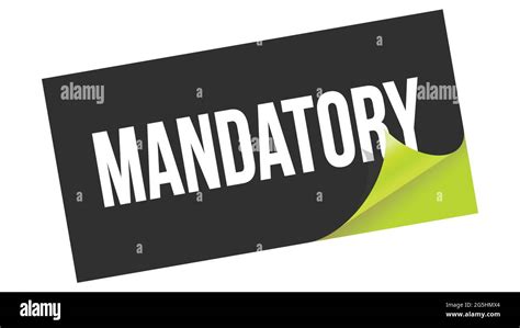 Mandatory Text Written On Black Green Sticker Stamp Stock Photo Alamy