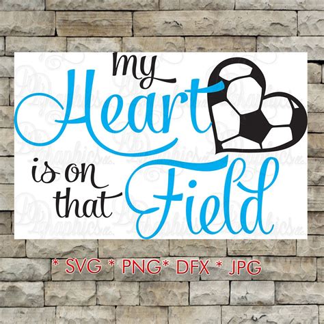 My Heart Is On That Field Soccer Svg File  Dxf Etsy