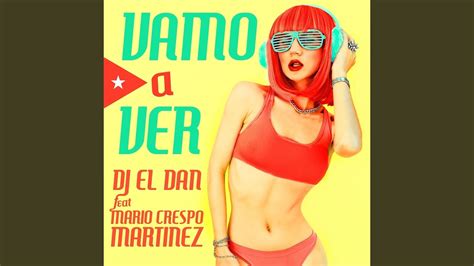 Vamo A Ver Feat Mario Crespo Martinez YouTube