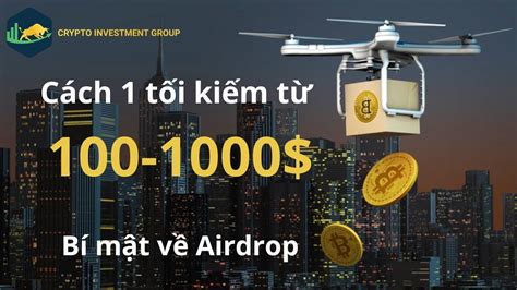 Cách Kiếm Lợi Nhuận Hàng Nghìn đô Từ Các Dự án Mới Airdrop Airdrop Dttdt Youtube