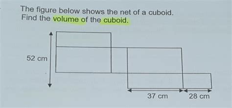 Solved The Figure Below Shows The Net Of A Cuboid Find The Volume Of The Cuboid [algebra]