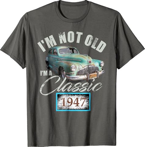 Vintage Car Classic Shirt 1947 Birthday T Shirt Car Buff Clothing