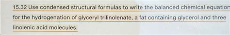 Solved Use Condensed Structural Formulas To Write The Chegg