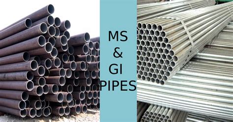 What’s The Difference Between A Galvanized Iron Pipe And A Mild Steel Pipe By Mufaddal Steel