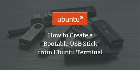 Creating A Bootable Usb Drive For Ubuntu A Comprehensive Guide