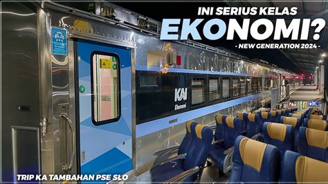 KERETA EKONOMI RASA EKSEKUTIF TRIP KERETA API TAMBAHAN PSE SLO