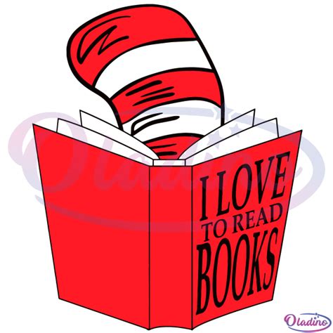 Dr Seuss I Love To Read Books Svg Digital File Dr Seuss Svg Oladino