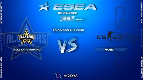 LIVE CS GOallStars Gaming Vs Void BO3 PLAYOFF ESEA OPEN YouTube