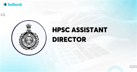 HPSC Assistant Director Recruitment 2024 Result Out Interview Dates