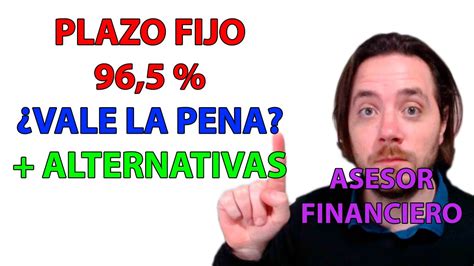 ¿conviene Invertir En Plazo Fijo Al 96 Alternativas De Inversion 🔥