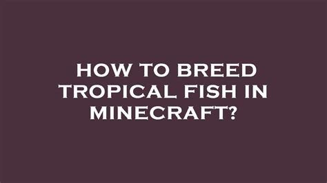 How To Breed Tropical Fish In Minecraft YouTube