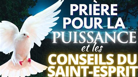 Pri Re Pour La Puissance Et La Direction Du Saint Esprit Youtube