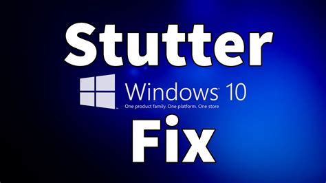 Windows Stuttering Fix Youtube