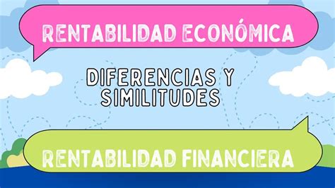 Diferencias Entre Rentabilidad Económica Y Rentabilidad Financiera