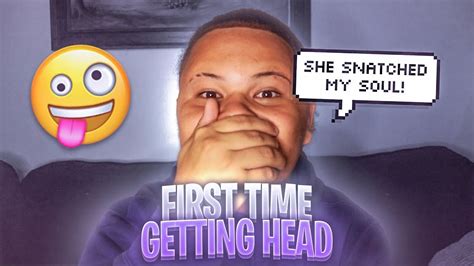 My First Time Getting Head The Best Head I Ever Got Storytime Freakyyy