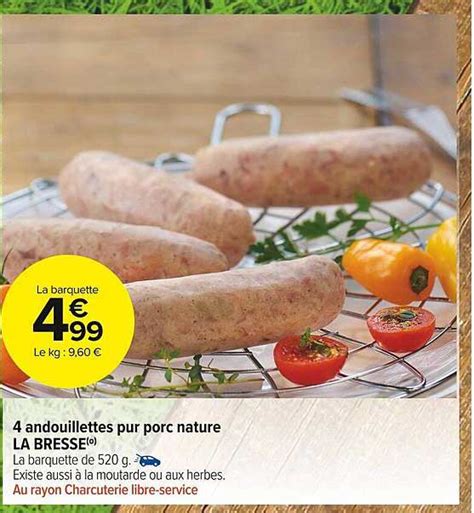 Promo Andouillettes Pur Porc Nature La Bresse Chez Carrefour Market