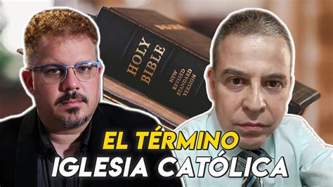 El término IGLESIA CATÓLICA Exclusiva de GUIDO ROJAS con EL TEÓLOGO