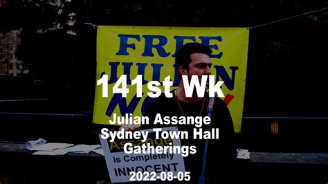 141st Week Julian Assange Sydney Town Hall Gatherings 2022 08 05